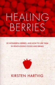 Image of Healing Berries by Kirsten Hartvig Paperback