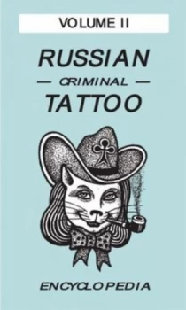 Image of Russian Criminal Tattoo Encyclopedia by Danzig Baldaev Hardback