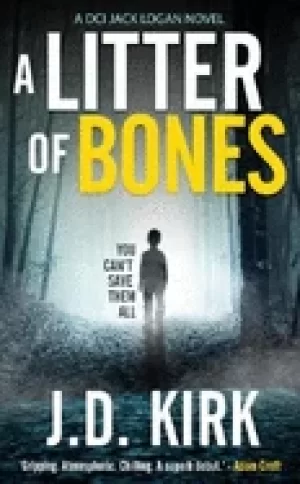 Image of litter of bones a dci logan crime thriller