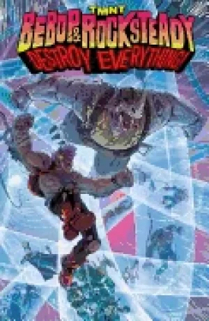 Image of teenage mutant ninja turtles bebop and rocksteady destroy everything