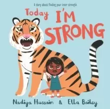 Image of Today I'm Strong : A story about finding your inner strength