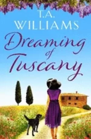 Image of dreaming of tuscany the unputdownable feel good read of the year