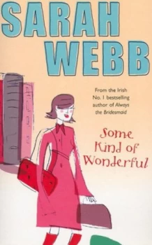 Image of Some Kind of Wonderful by Sarah Webb Book