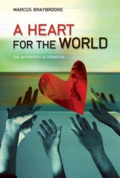 Image of A Heart for the World by Marcus Braybrooke Paperback