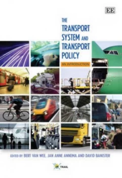 Image of The Transport System and Transport Policy by Bert Van Wee Book