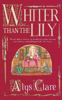 Image of Whiter Than the Lily by Alys Clare Book