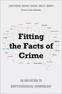 Image of fitting the facts of crime an invitation to biopsychosocial criminology