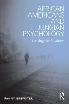 Image of African Americans and Jungian PsychologyLeaving the Shadows
