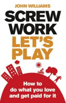 Image of Screw Work Lets Play by John Williams Paperback