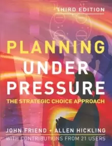 Image of Planning Under Pressure : The Strategic Choice Approach