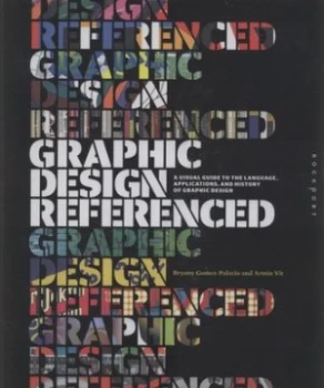 Image of Graphic Design Referenced by Bryony Gomez-Palacio and Armin Vit Hardback
