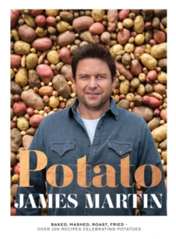 Image of Potato : Baked, Mashed, Roast, Fried - Over 100 Recipes Celebrating Potatoes Hardback