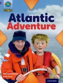 Image of Project X Origins: Purple Book Band, Oxford Level 8: Water: Atlantic Adventure
