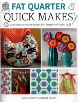 Image of Fat quarter quick makes by Juliet Bawden