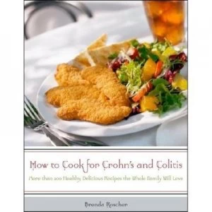 Image of How to Cook for Crohns and Colitis by Brenda Roscher Paperback