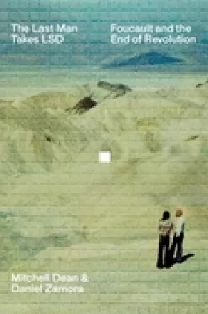 Image of last man takes lsd foucault and the end of revolution