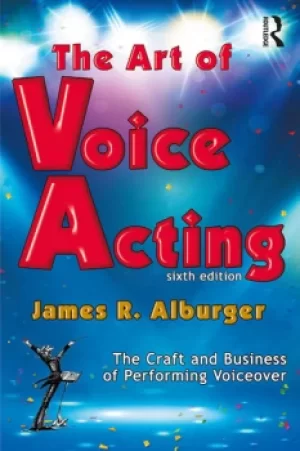 Image of The Art of Voice ActingThe Craft and Business of Performing for Voiceover