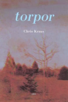 Image of Torpor by Chris Kraus Paperback
