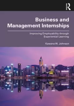 Image of Business and Management InternshipsImproving Employability through Experiential Learning