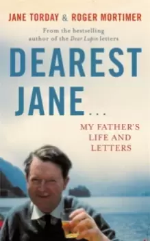 Image of Dearest Jane... : My Father's Life and Letters