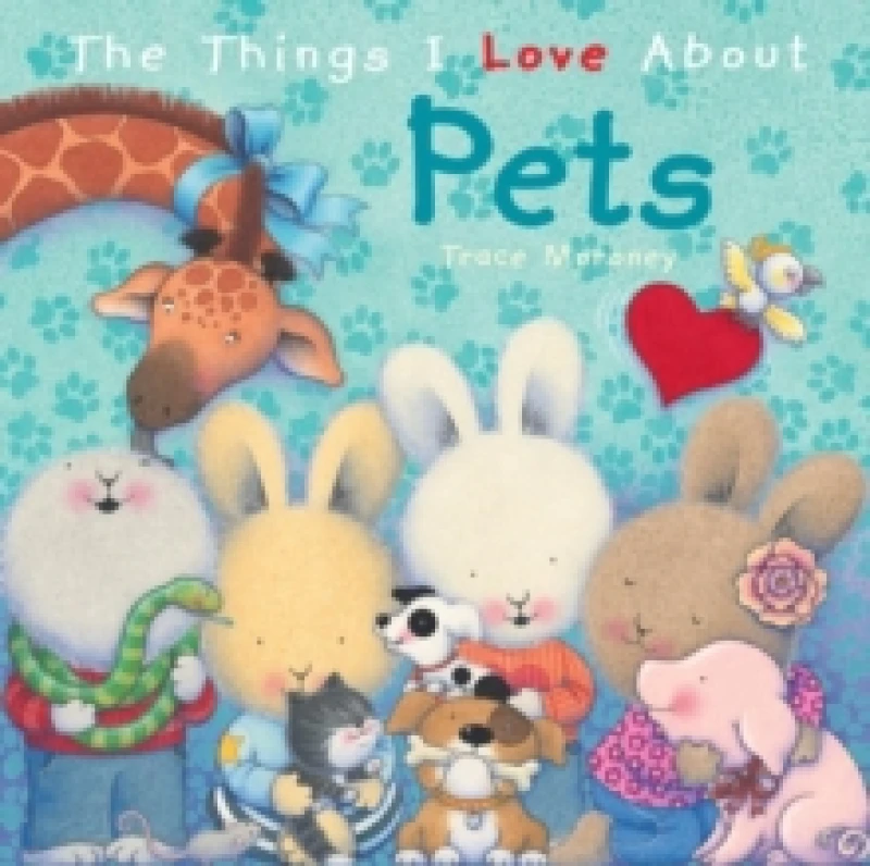 Image of The Things I Love About Pets Hardback