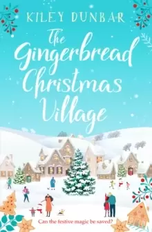 Image of The Gingerbread Christmas Village : A totally uplifting and romantic seasonal read