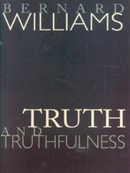 Image of Truth and Truthfulness by Bernard Williams Hardback