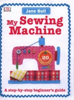 Image of My Sewing Machine Book by Jane Bull Hardback