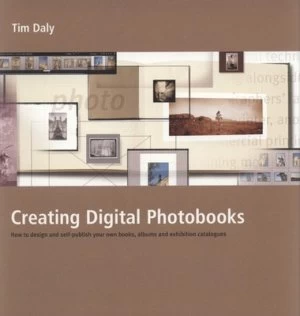 Image of Creating Digital Photobooks by Tim Daly Book