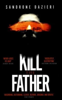 Image of Kill the Father by Sandrone Dazieri Book