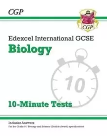 Image of Grade 9-1 Edexcel International GCSE Biology: 10-Minute Tests (with answers)