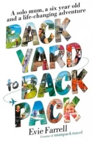 Image of Backyard to backpack by Evie Farrell