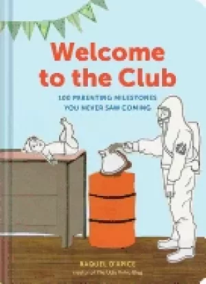 Image of welcome to the club 100 parenting milestones you never saw coming