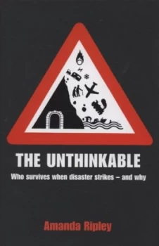 Image of The Unthinkable by Amanda Ripley Hardback