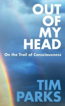 Image of Out of My Head by Tim Parks Hardback