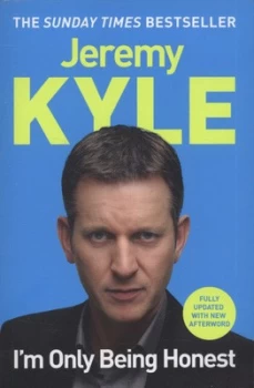 Image of Im Only Being Honest by Jeremy Kyle Paperback