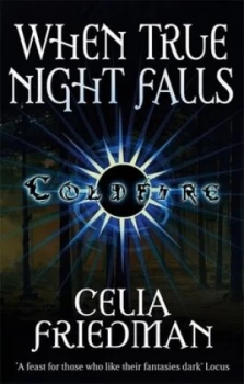 Image of When true night falls by C. S Friedman