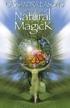Image of Cassandra Easons Complete Book of Natural Magick. Paperback