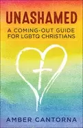 Image of unashamed a coming out guide for lgbtq christians
