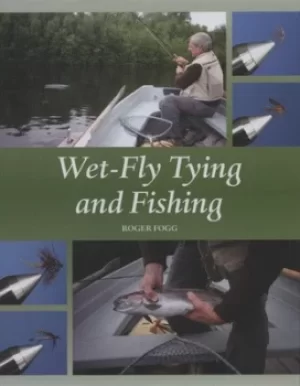 Image of Wet-fly tying and fishing by Roger Fogg