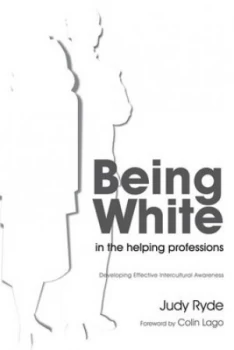Image of Being White in the Helping Professions by Judy Ryde Book