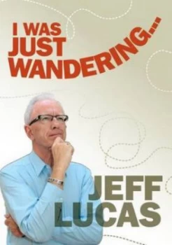 Image of I Was Just Wandering... by Jeff Lucas Book