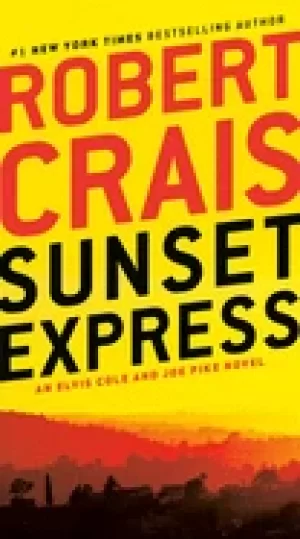 Image of sunset express an elvis cole and joe pike novel