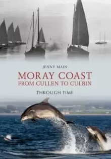 Image of Moray Coast From Cullen to Culbin Through Time