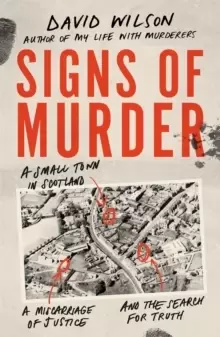 Image of Signs of Murder : A small town in Scotland, a miscarriage of justice and the search for the truth