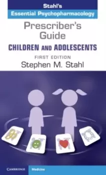 Image of Prescriber's Guide - Children and Adolescents: Volume 1 : Stahl's Essential Psychopharmacology