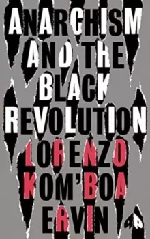 Image of Anarchism and the Black Revolution : The Definitive Edition