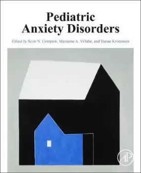 Image of Pediatric Anxiety Disorders by Scott Compton