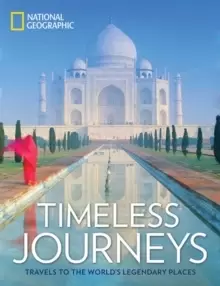 Image of Timeless Journeys: Travels to the World's Legendary Places