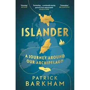 Image of Islander A Journey Around Our Archipelago Paperback / softback 2018